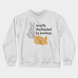 Easily Distracted By Bunnies Crewneck Sweatshirt